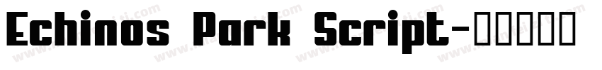 Echinos Park Script字体转换